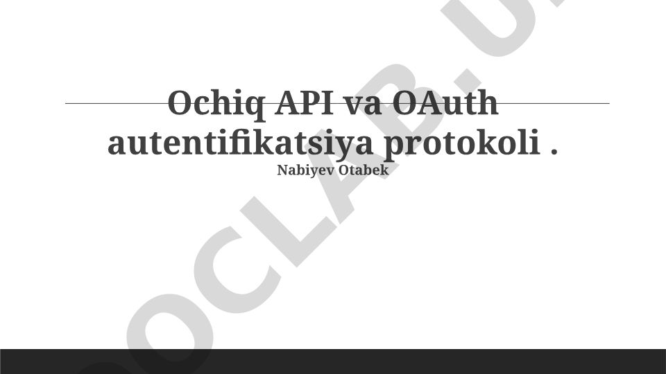 Ochiq API va OAuth autentifikatsiya protokoli