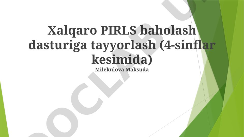 Xalqaro PIRLS baholash dasturiga tayyorlash (4-sinflar kesimida)
