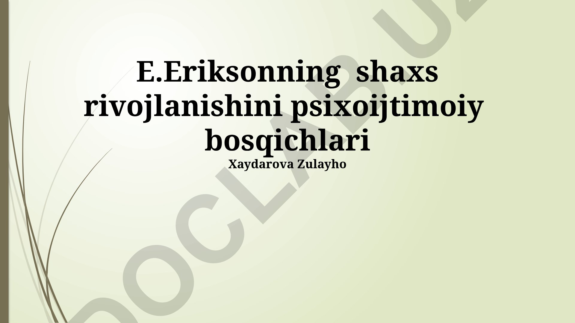 Eriksonning shaxs rivojlanishini psixoijtimoiy bosqichlari