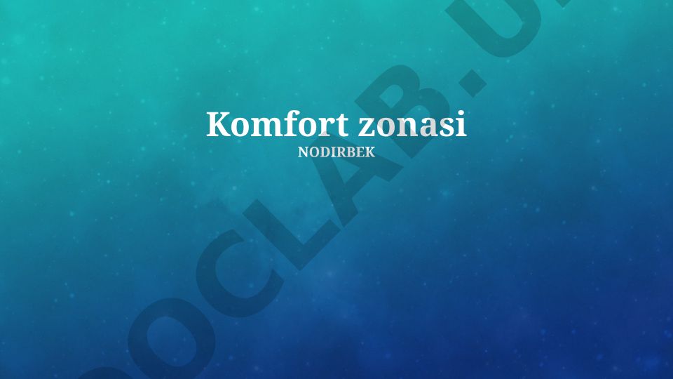 Komfort zonasi va uning hayotdagi ahamiyati
