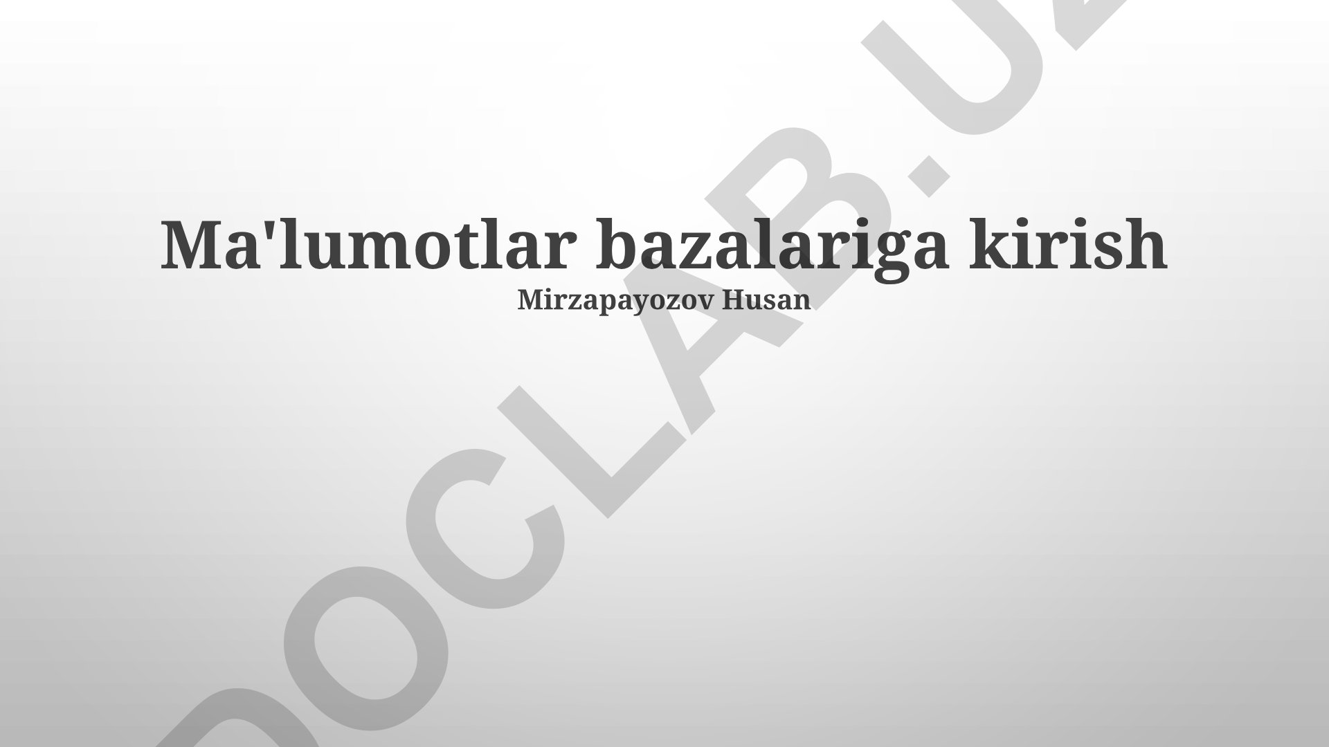 Ma'lumotlar bazalari va ular bilan ishlash