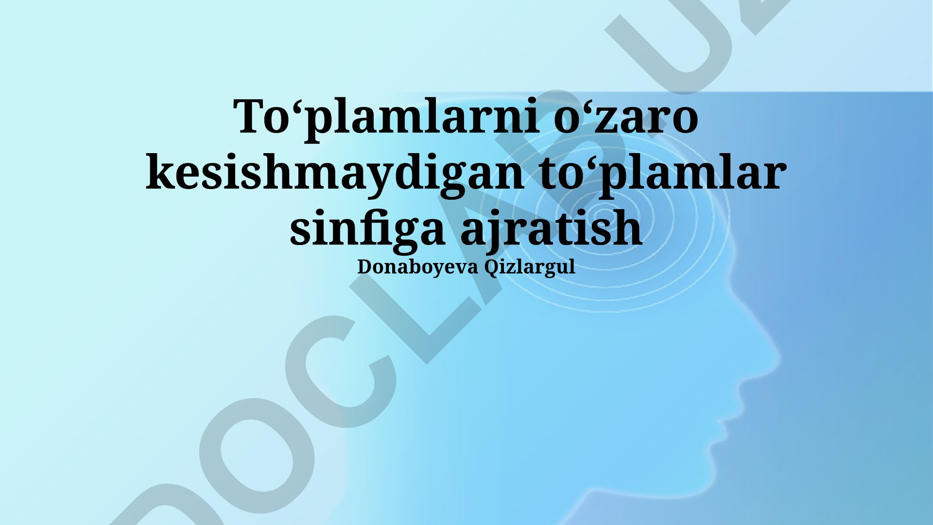Toʻplamlarni oʻzaro kesishmaydigan toʻplamlar sinfiga ajratish