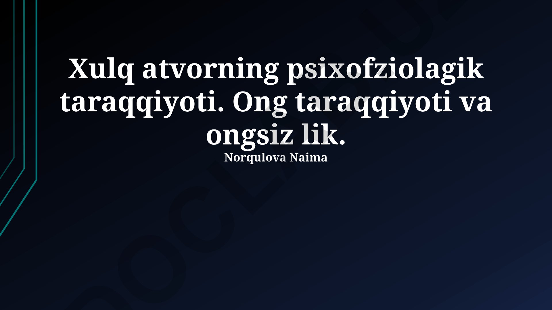 Xulq-atvorning psixofiziologik rivojlanishi va ong-ongsizlik o'zaro aloqasi