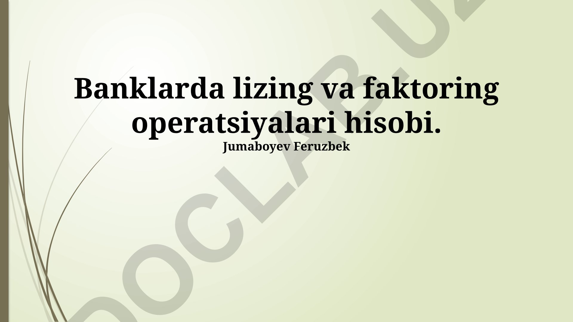 Banklarda lizing va faktoring operatsiyalari hisobi