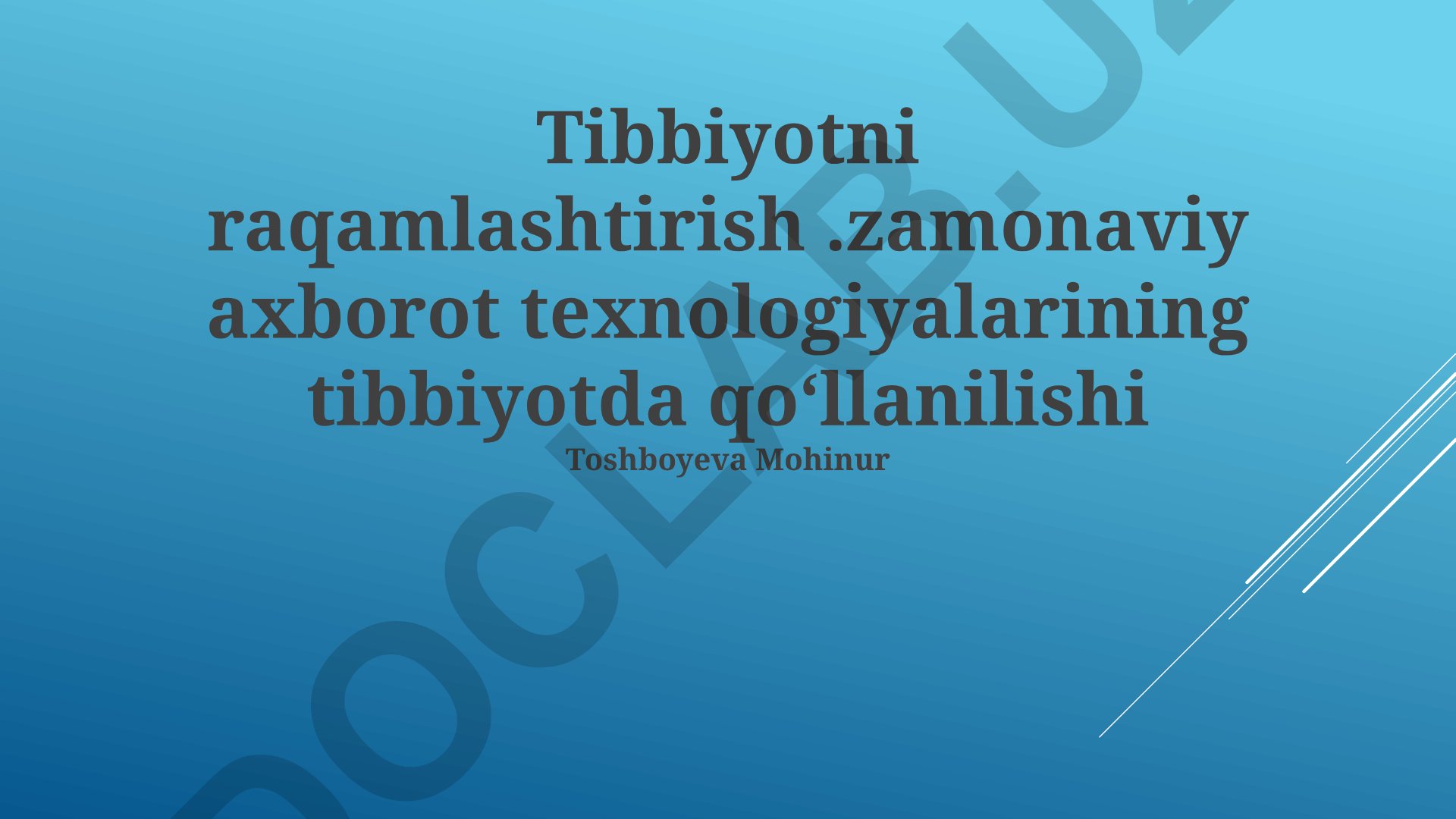 Tibbiyotni raqamlashtirish va zamonaviy axborot texnologiyalarining tibbiyotda qoʻllanilishi