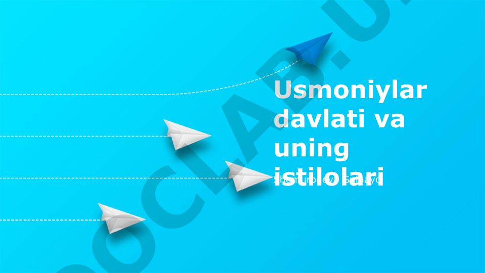 Usmoniylar davlati va uning istilolari