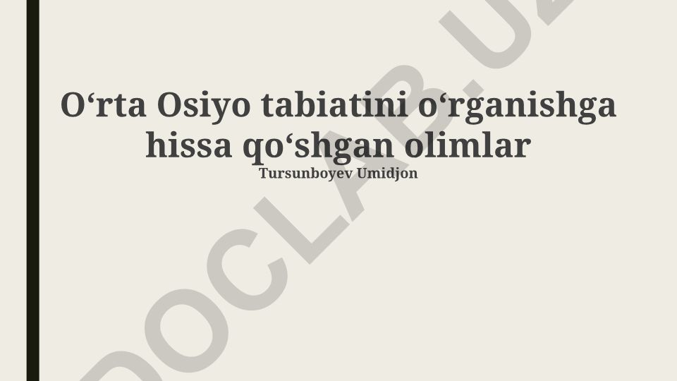 Oʻrta Osiyo tabiatini oʻrganishga hissa qoʻshgan olimlar
