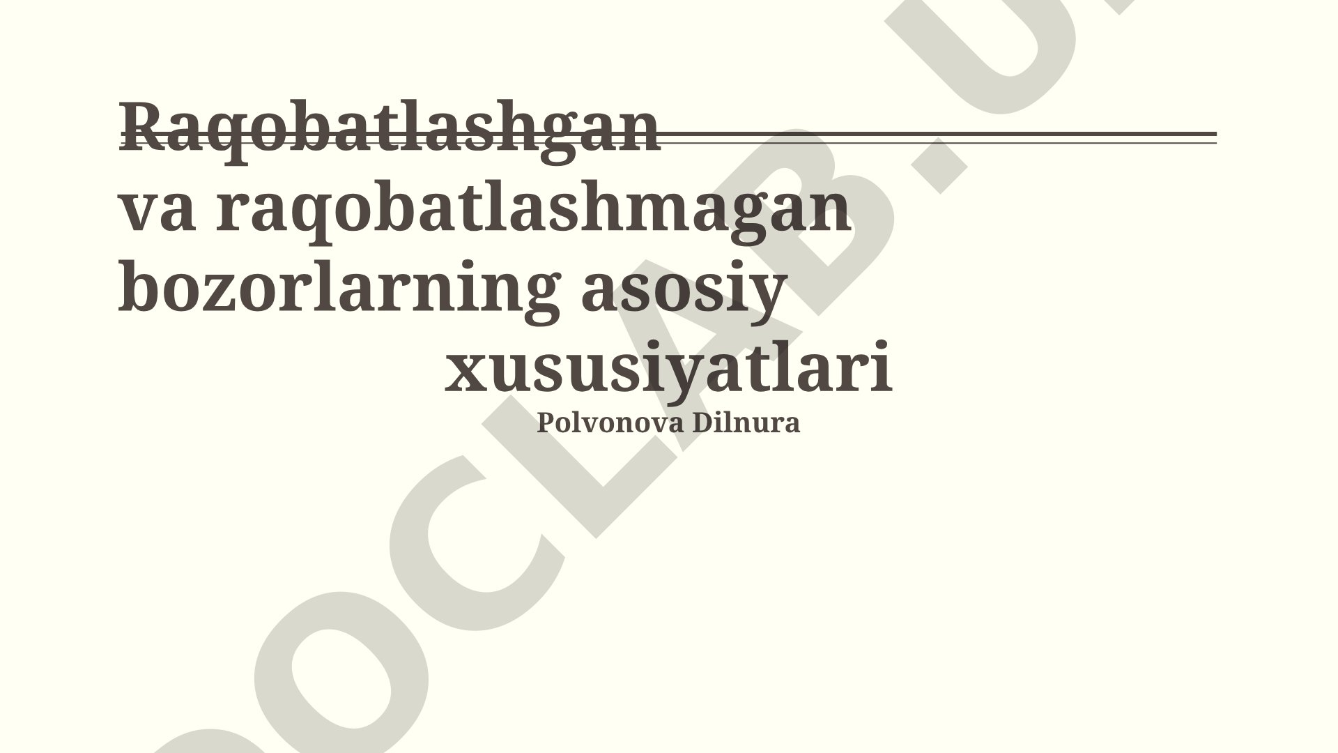 Raqobatlashgan va raqobatlashmagan bozorlarning asosiy xususiyatlari