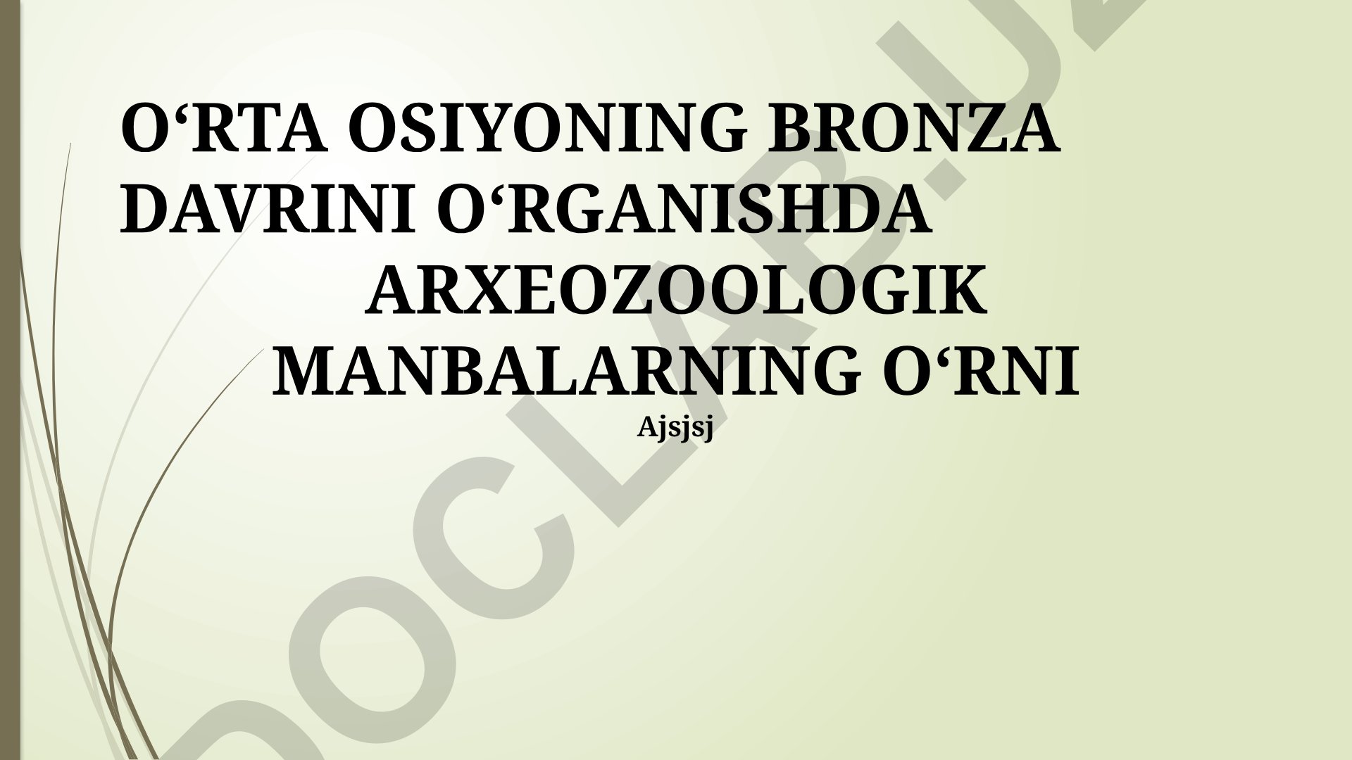 O‘rta Osiyoning bronza davrini o‘rganishda arxeozoologik manbalarning o‘rni