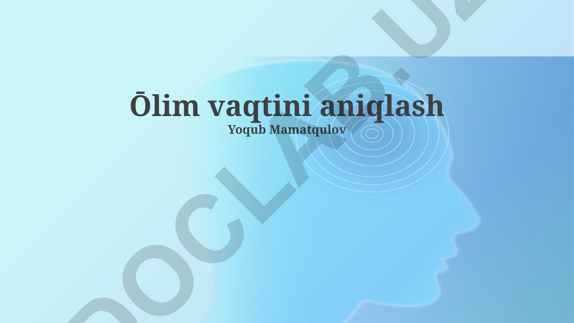 Olim vaqtini aniqlash usullari va astronomik omillar