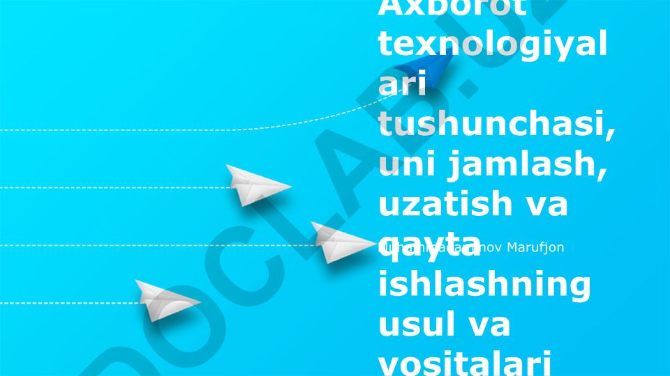 Axborot texnologiyalari tushunchasi, vositalari va bulut texnologiyalari