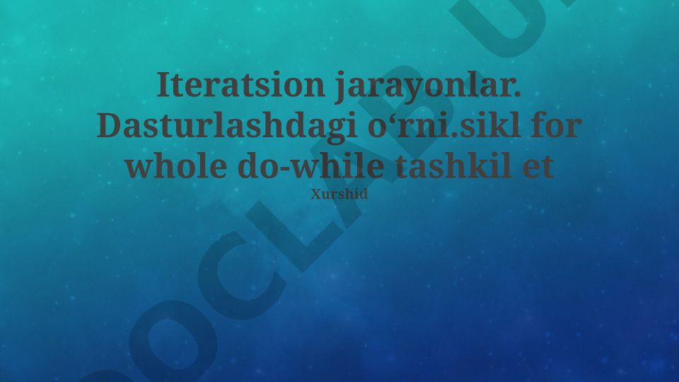 Iteratsion jarayonlar va sikllarning dasturlashdagi oʻrni