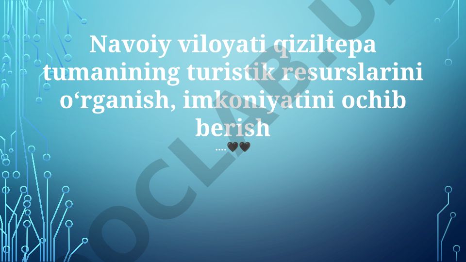 Navoiy viloyati Qiziltepa tumanining turistik resurslari va rivojlanish strategiyalari