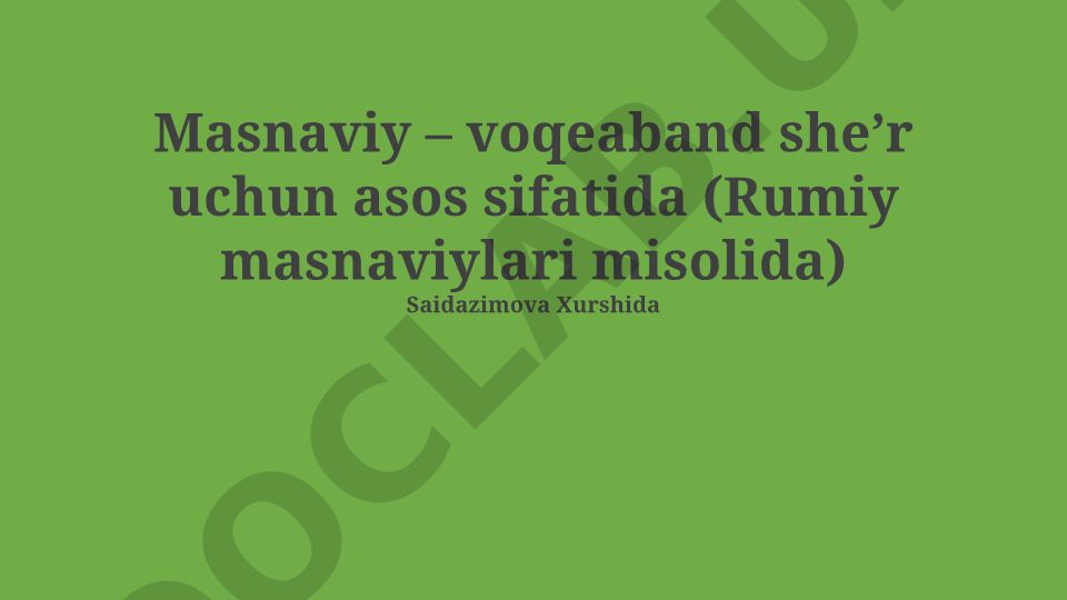 Masnaviy – voqeaband she’r uchun asos sifatida (Rumiy masnaviylari misolida)