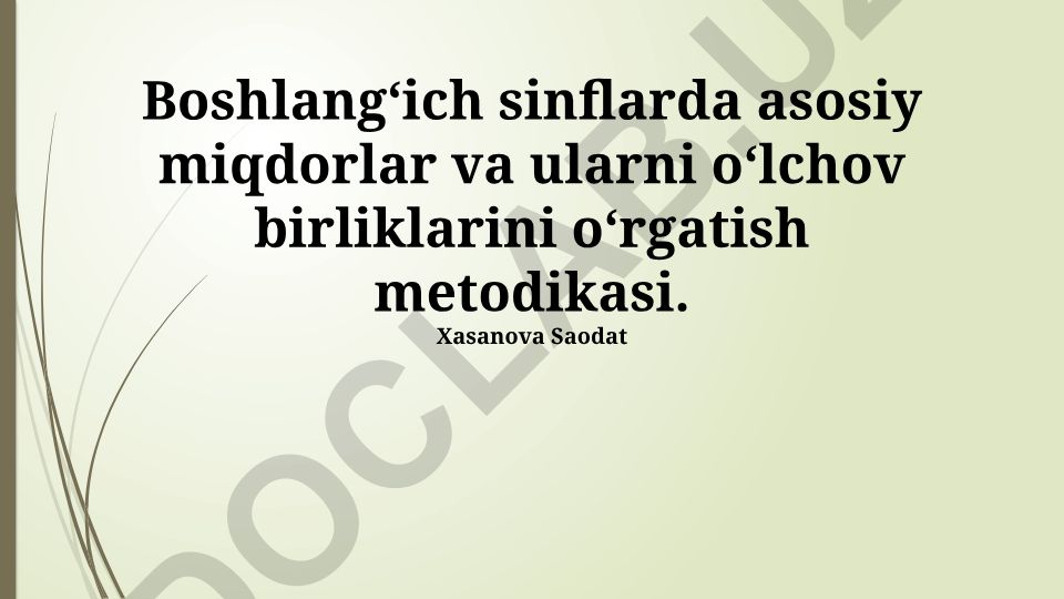 Boshlang‘ich sinflarda miqdorlar va o‘lchov birliklarini o‘rgatish metodikasi