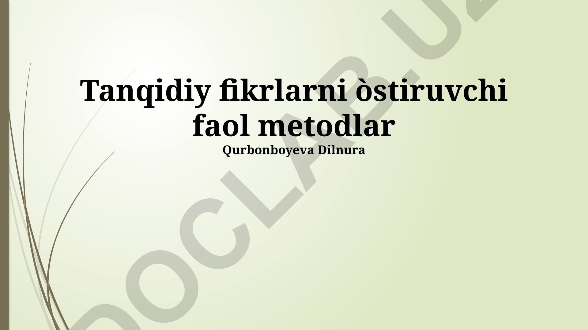 Tanqidiy fikrlarni o'stiruvchi faol metodlar