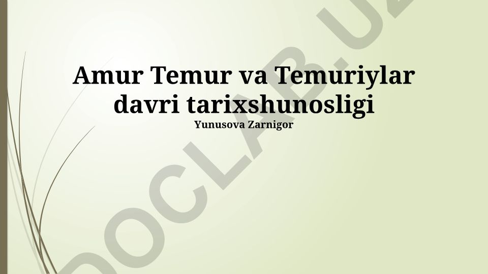 Amir Temur va Temuriylar davri tarixshunosligi
