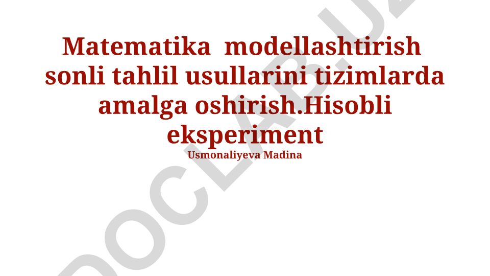 Matematik modellashtirish va sonli tahlil usullarini amaliy qo'llash