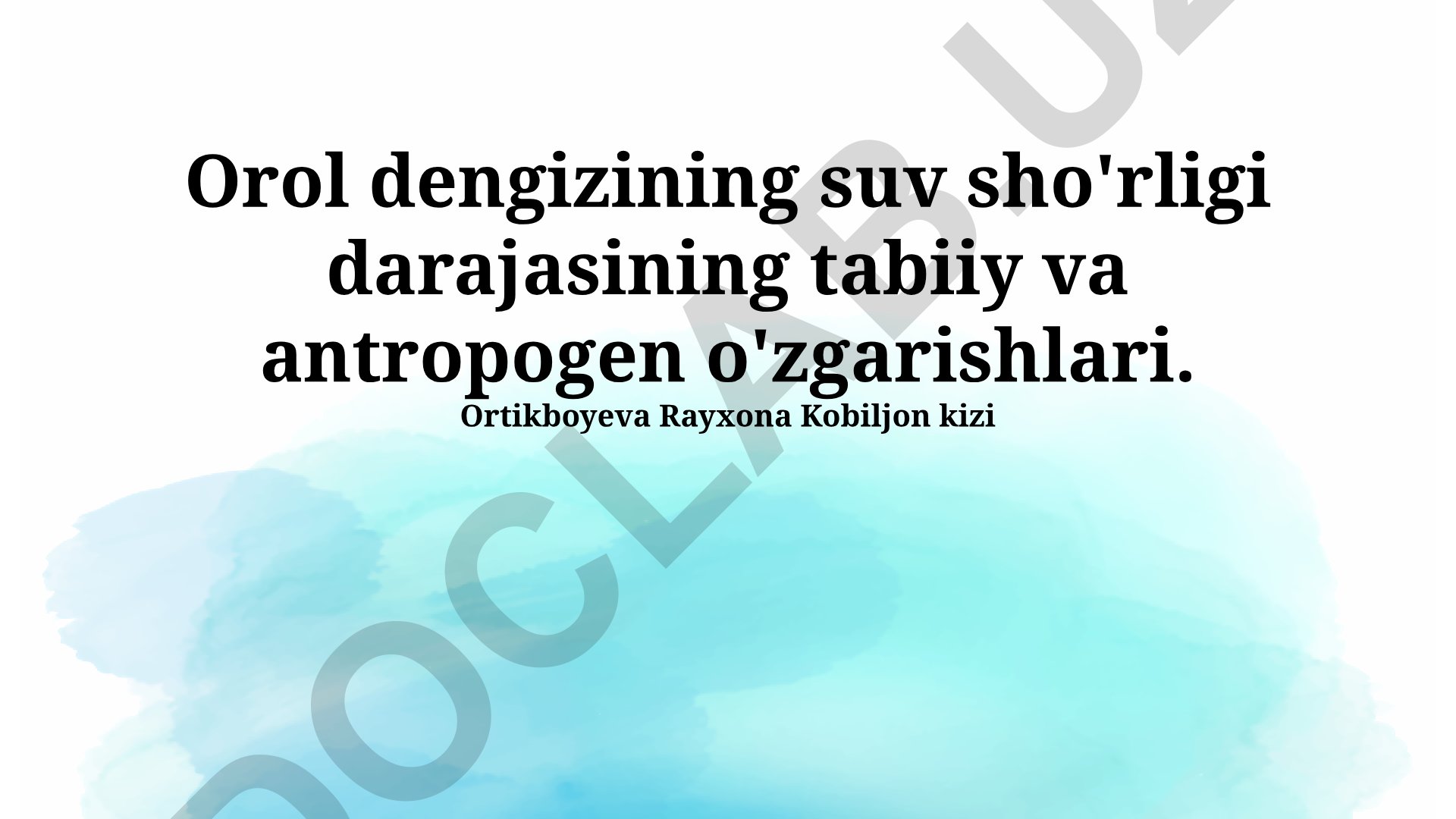 Orol dengizining suv sho'rligi darajasining tabiiy va antropogen o'zgarishlari