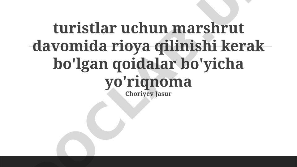 Turistlar uchun marshrut davomida rioya qilinishi kerak bo'lgan qoidalar