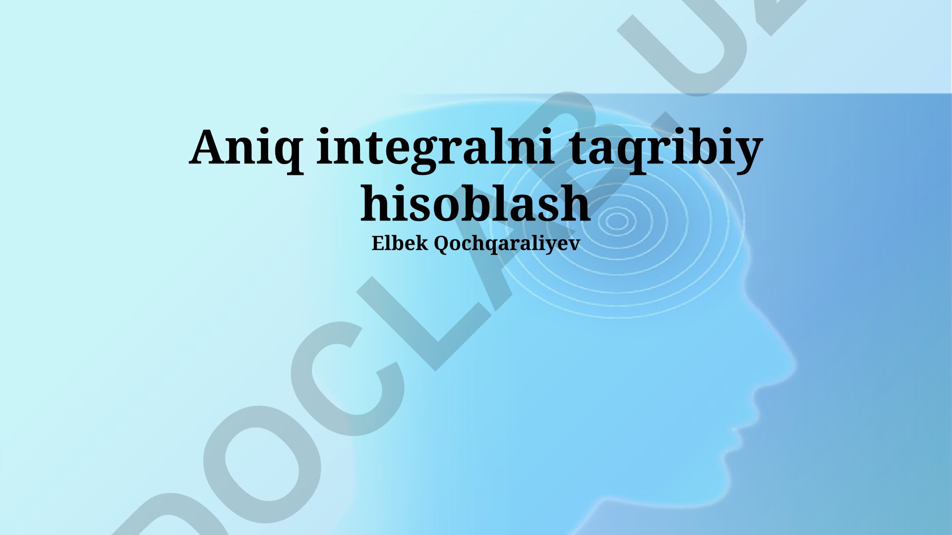Aniq integralni taqribiy hisoblash usullari