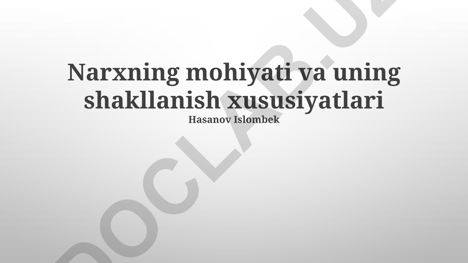 Narxning mohiyati va uning shakllanish xususiyatlari