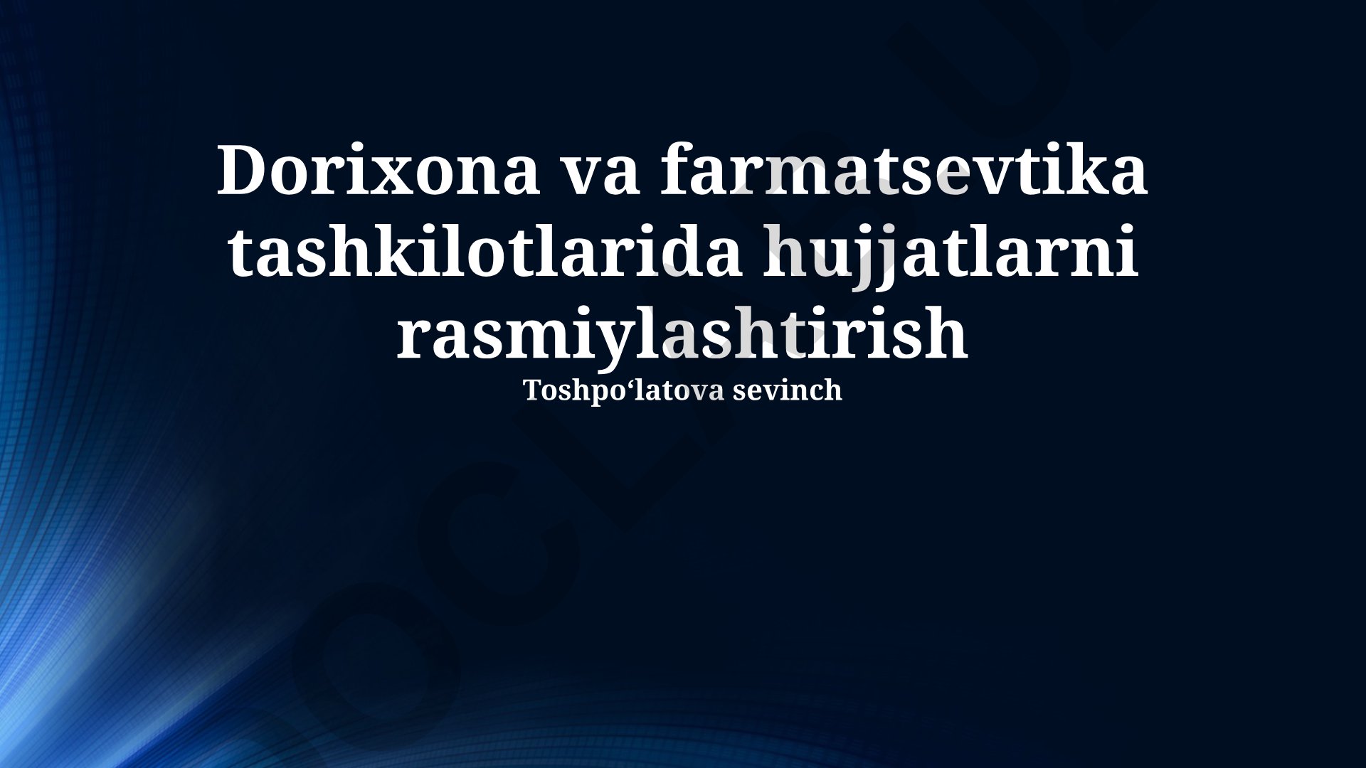Dorixona va farmatsevtika tashkilotlarida hujjatlarni rasmiylashtirish