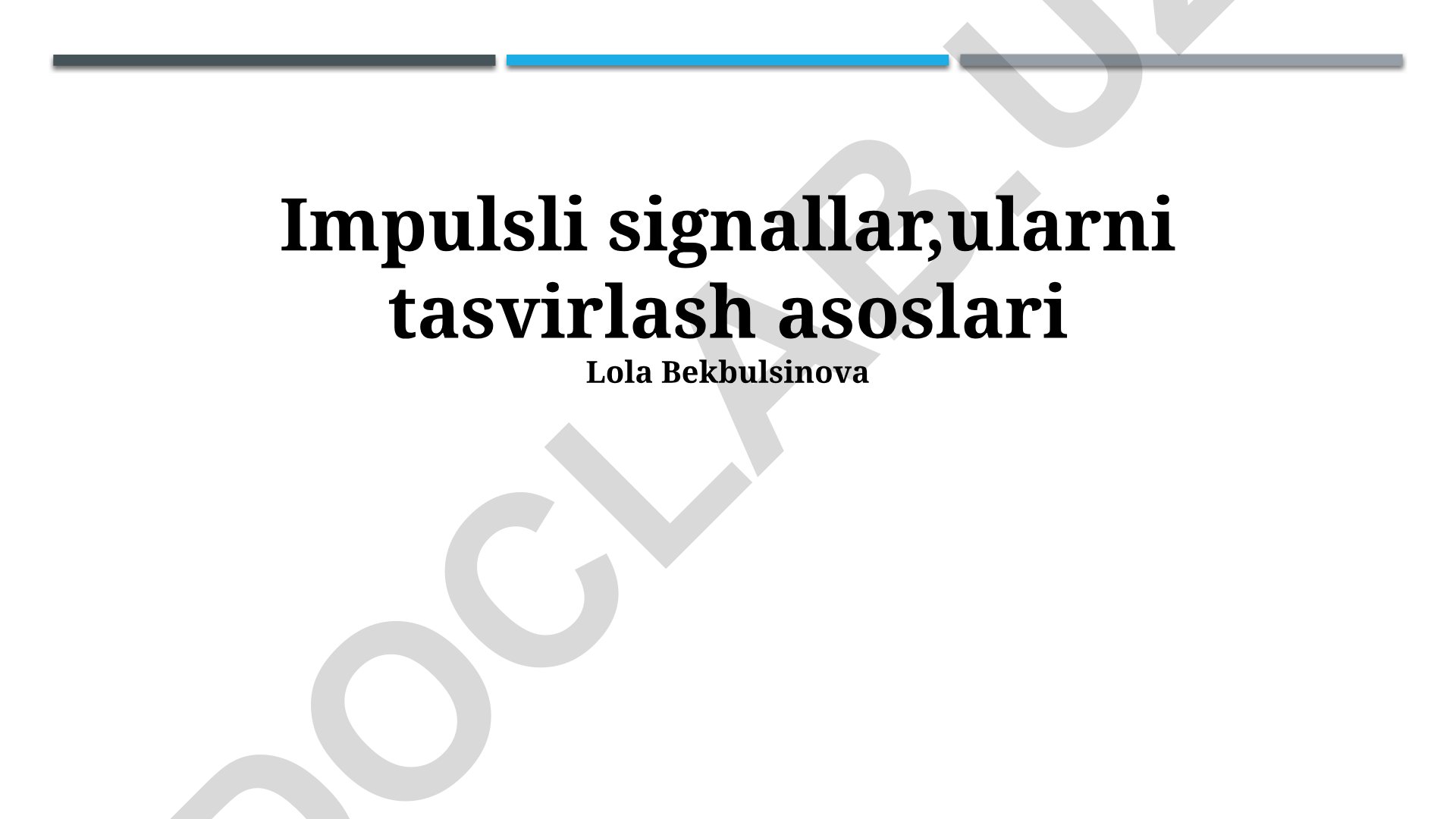 Impulsli signallar, ularni tasvirlash asoslari