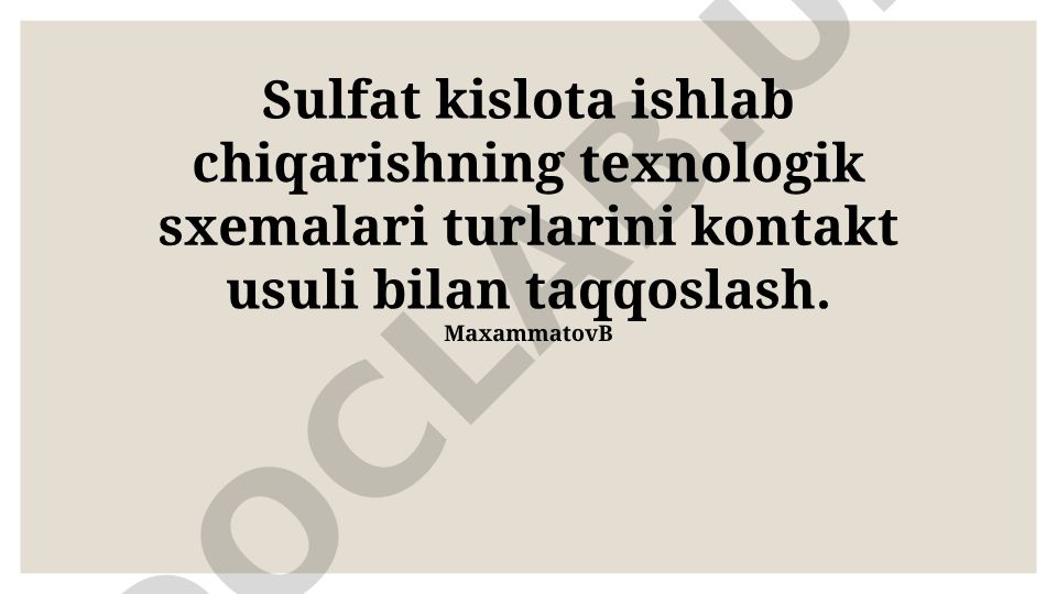 Sulfat kislota ishlab chiqarish texnologik sxemalarini kontakt usuli bilan taqqoslash