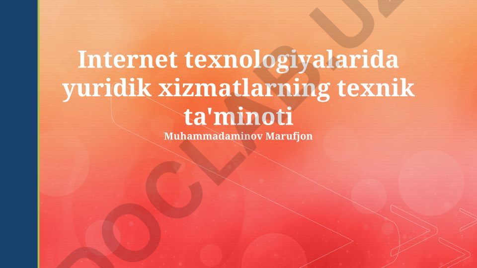 Internet texnologiyalarida yuridik xizmatlarning texnik ta'minoti