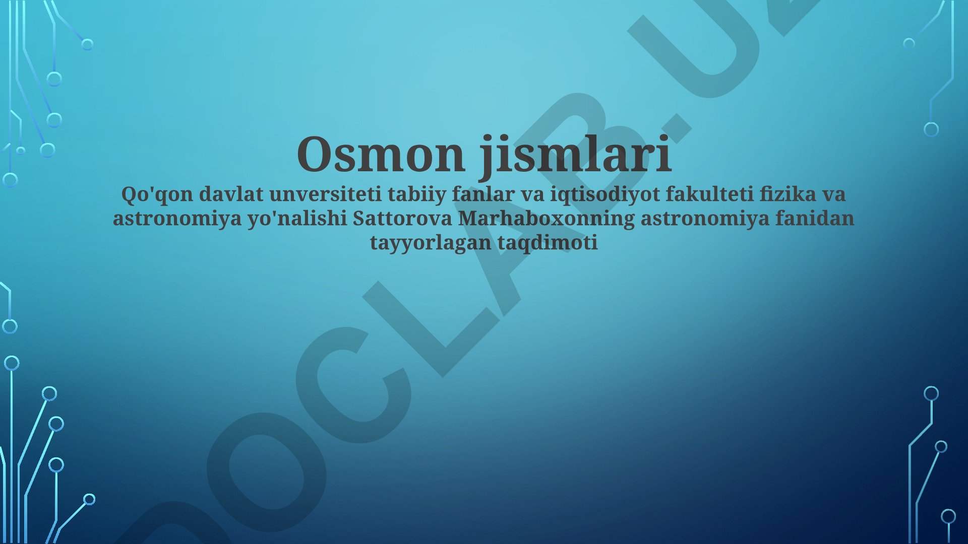 Osmon jismlari turlari va ularni o‘rganish usullari