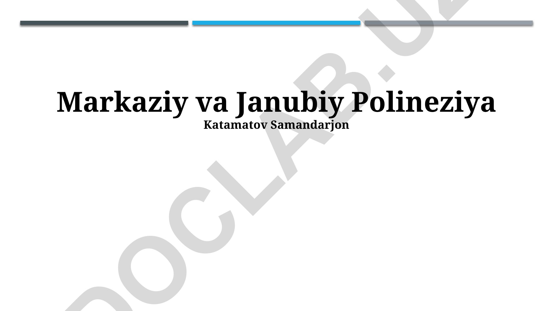 Markaziy va Janubiy Polineziyaning geografiyasi, tarixi va madaniyati