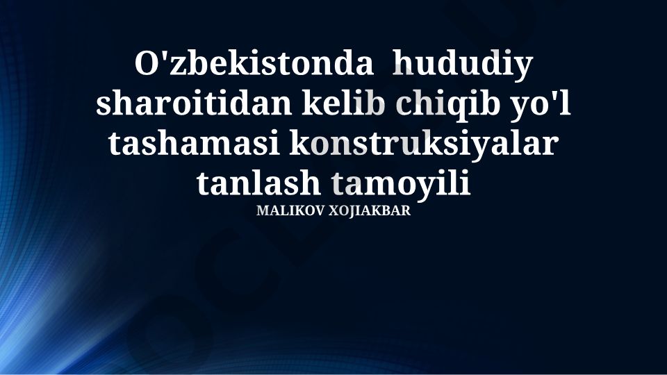 O'zbekistonda hududiy sharoitlarga mos yo'l qoplamasi konstruksiyalarini tanlash