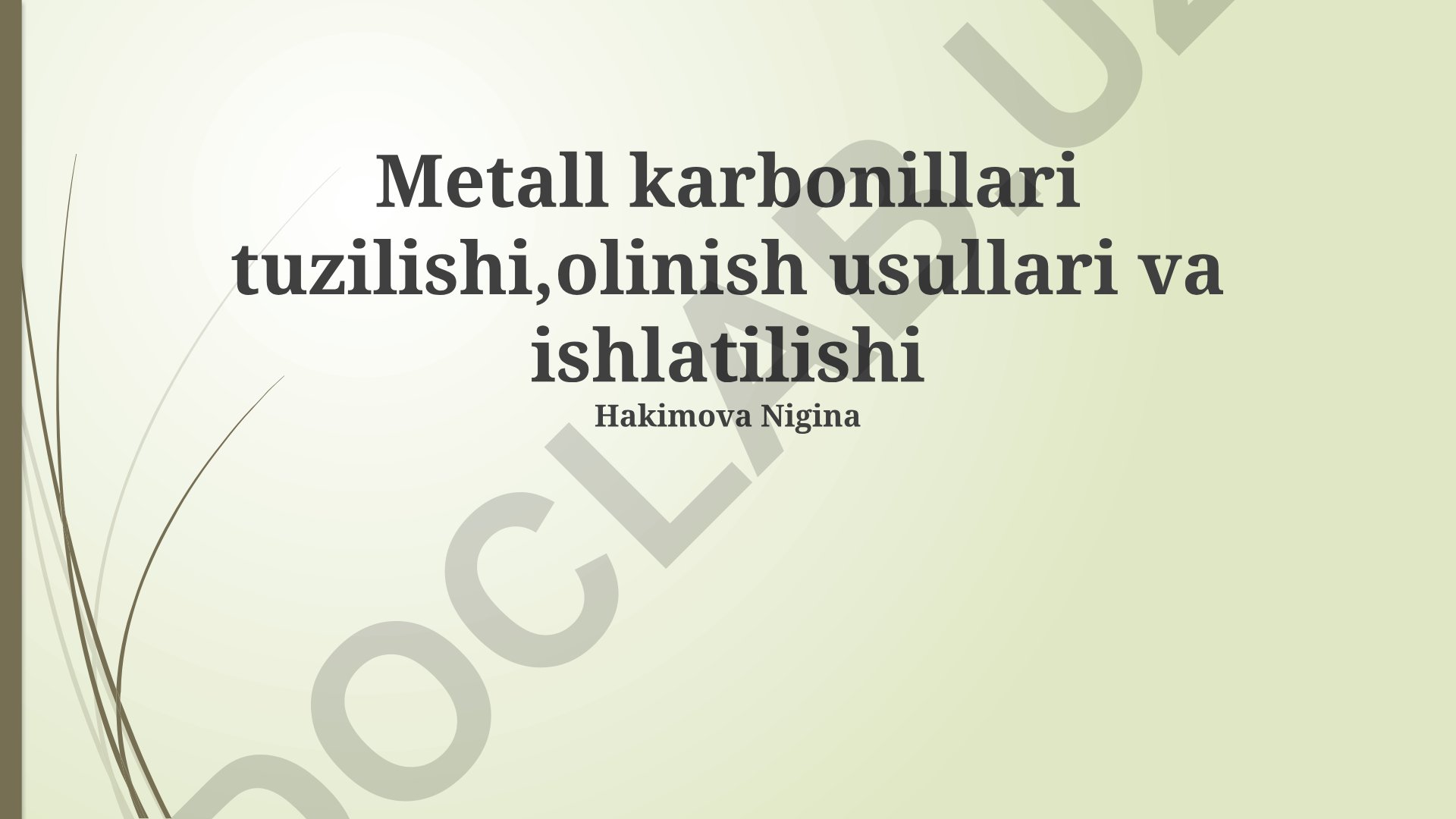 Metall karbonillari tuzilishi, olinish usullari va ishlatilishi
