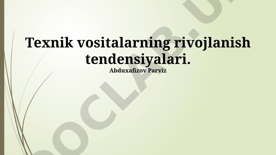 Texnik vositalarning rivojlanish tendensiyalari
