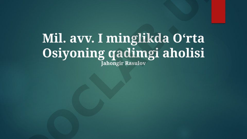 Markaziy Osiyoning qadimgi aholisi va madaniy merosi