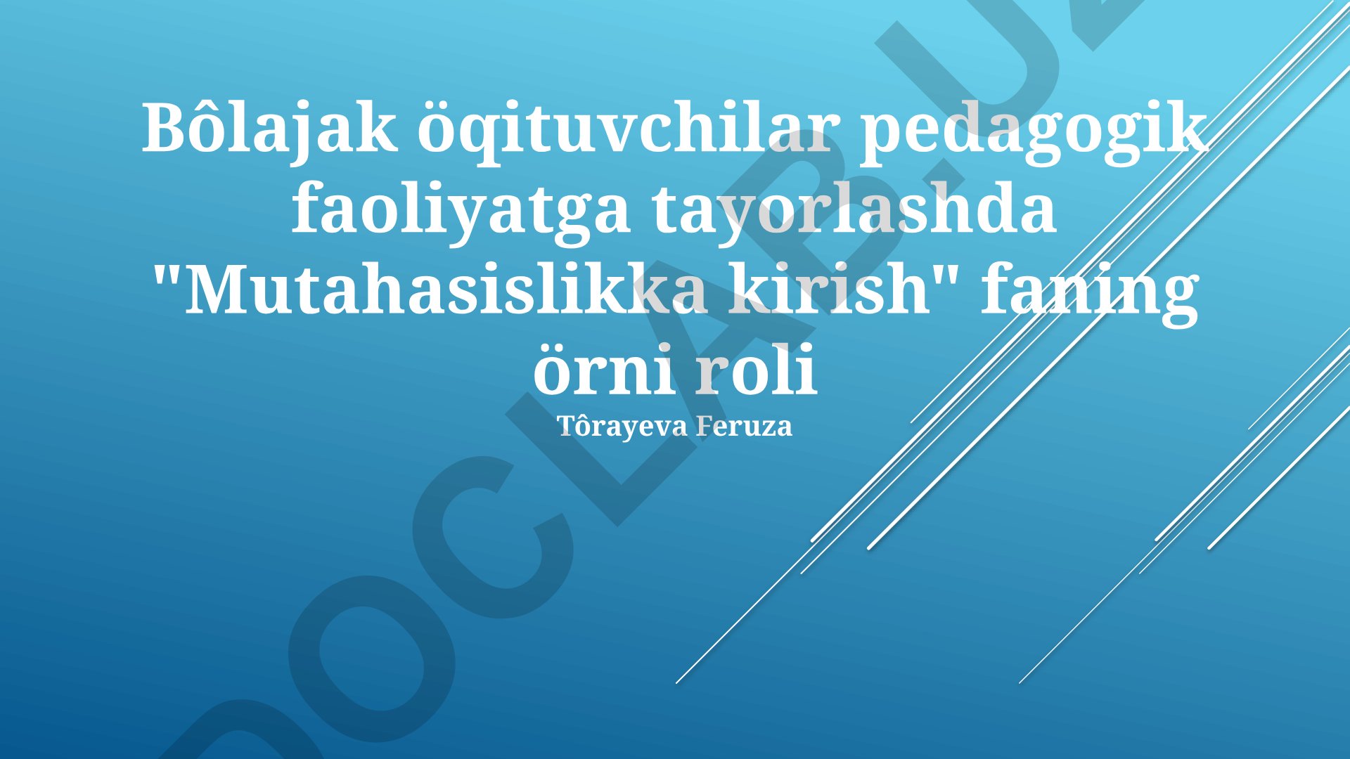 Mutahasislikka kirish fanining bôlajak ôqituvchilarga pedagogik faoliyatga tayorlashdagi ôrni