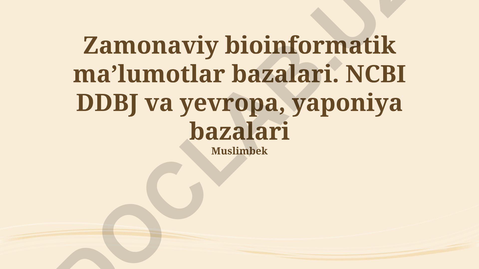 Zamonaviy bioinformatik maʼlumotlar bazalari: NCBI, DDBJ va Yevropa-Yaponiya bazalari