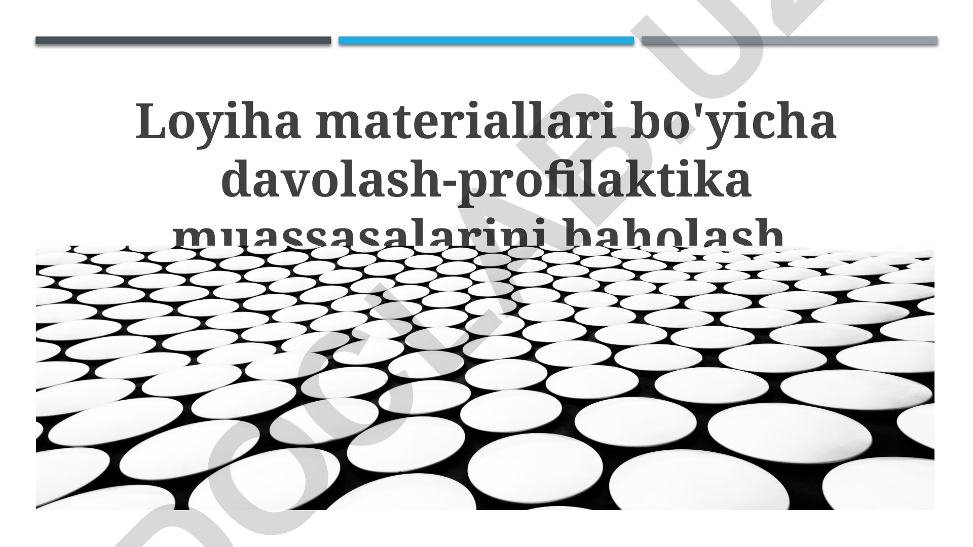Sog'liqni saqlash muassasalarini baholash loyihasi materiallari