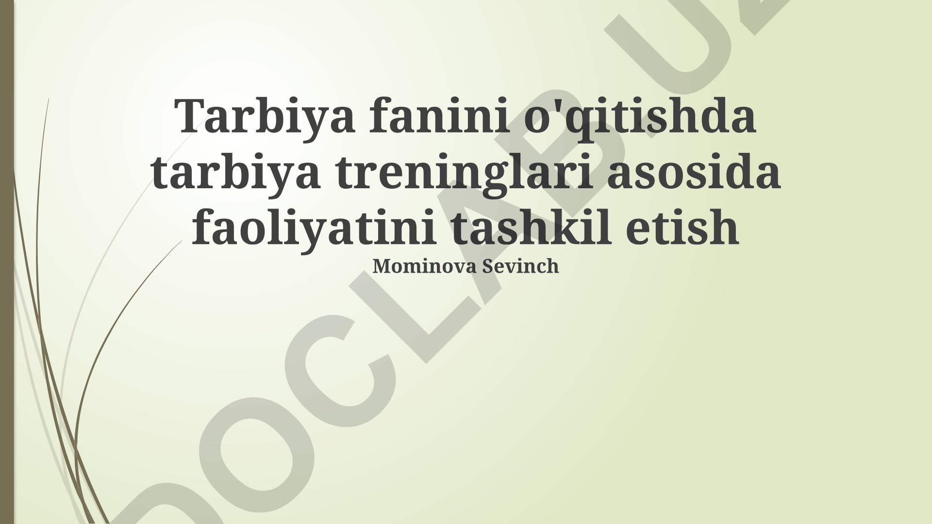 Tarbiya fanini o'qitishda tarbiya treninglari asosida faoliyatini tashkil etish