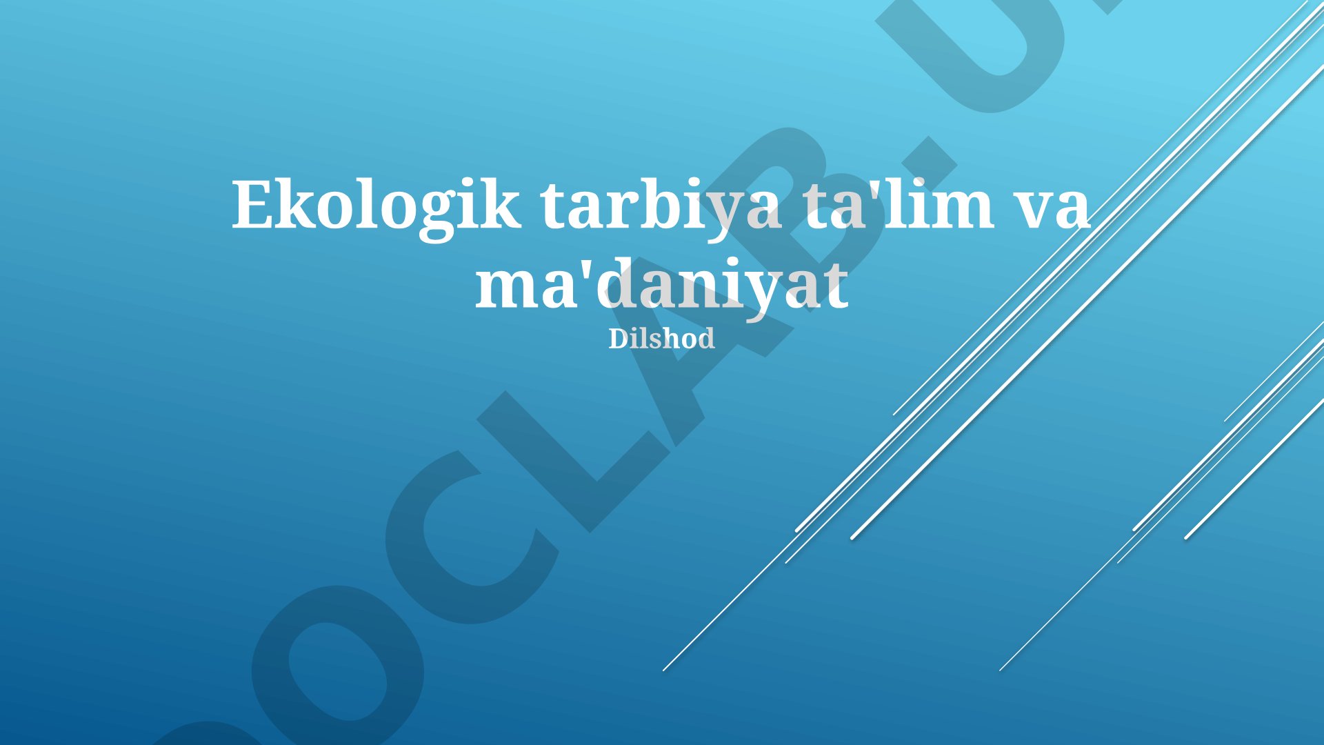 Ekologik tarbiya ta'lim va madaniyat