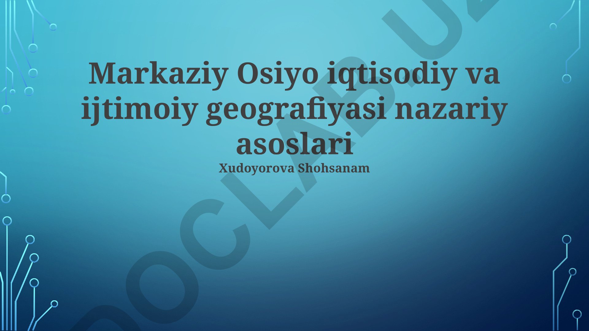 Markaziy Osiyo iqtisodiy va ijtimoiy geografiyasi nazariy asoslari