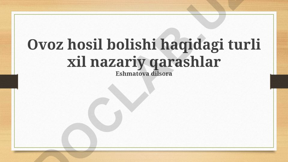Ovoz hosil bo'lishining nazariy qarashlari