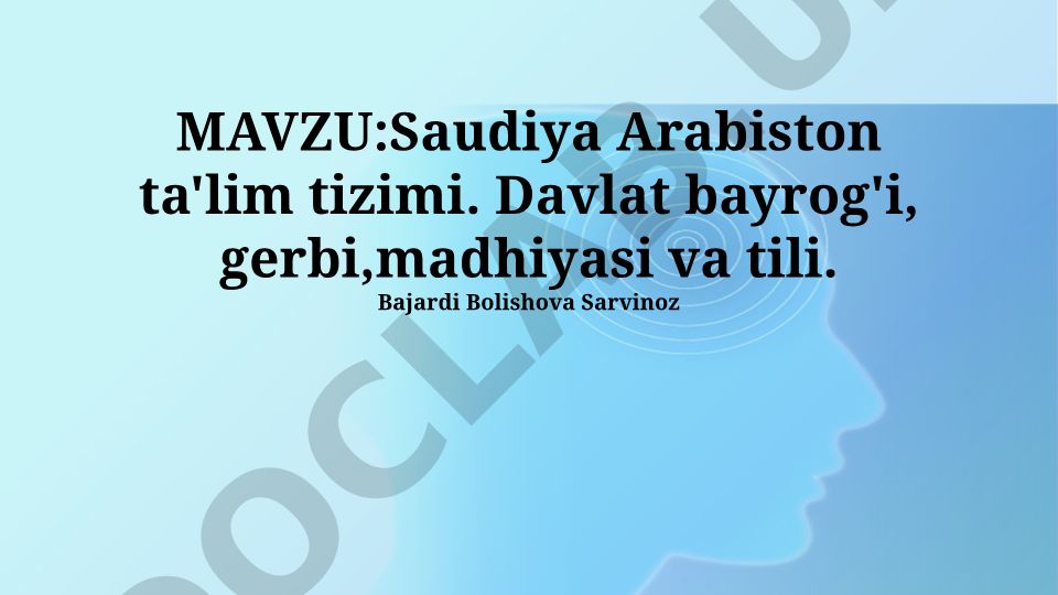 Saudiya Arabiston ta'lim tizimi. Davlat bayrog'i, gerbi, madhiyasi va tili
