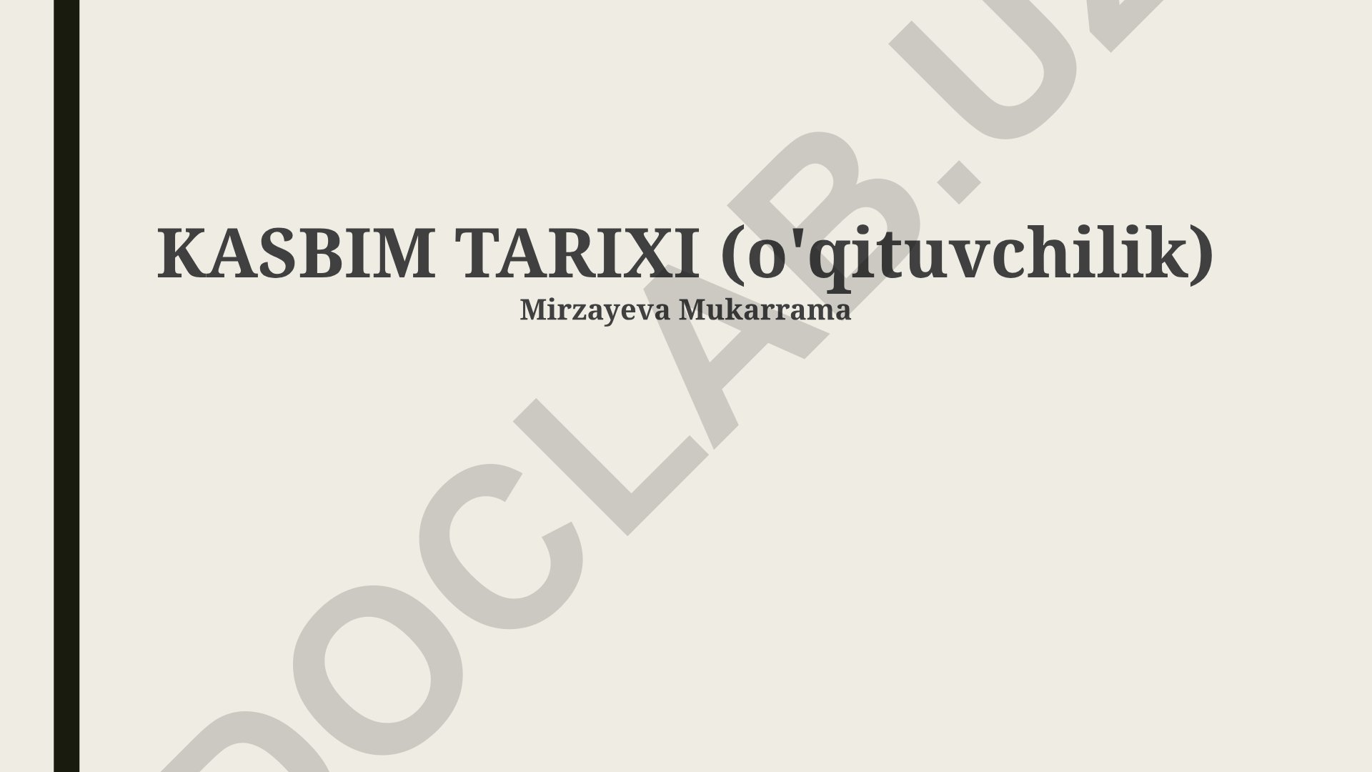 Mukarrama Mirzayeva pedagogik faoliyati tarixi va kasbiy yutuqlari