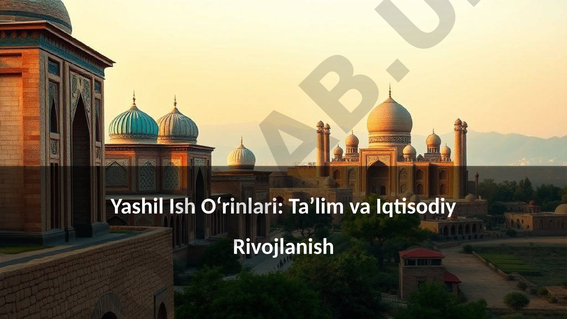 Yashil Ish O‘rinlari: Ta’lim va Iqtisodiy Rivojlanish