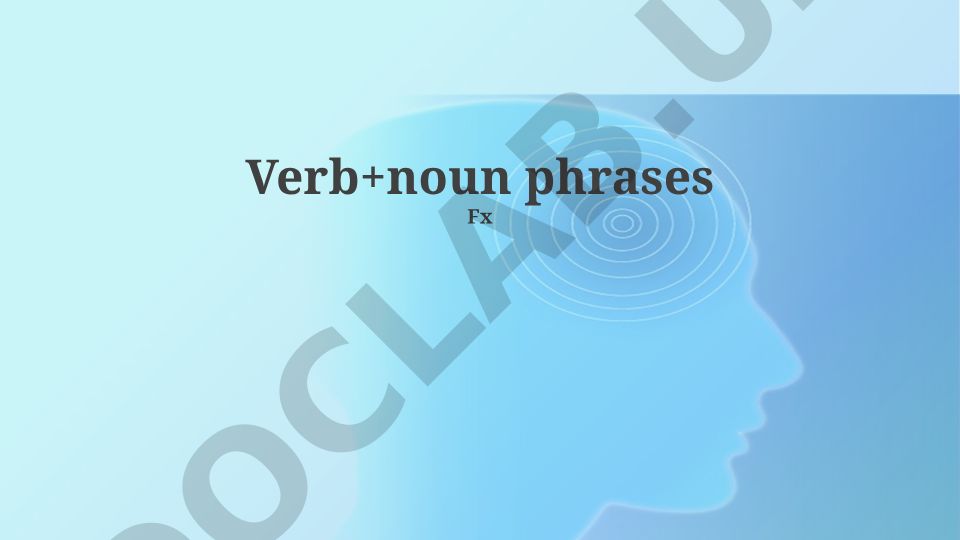Understanding Verb+Noun Phrases: Definition, Function, and Types