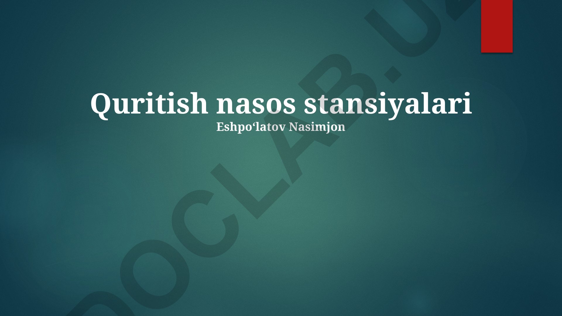 Quritish nasos stansiyalari loyihalash, ekspluatasiyasi va qurilishi