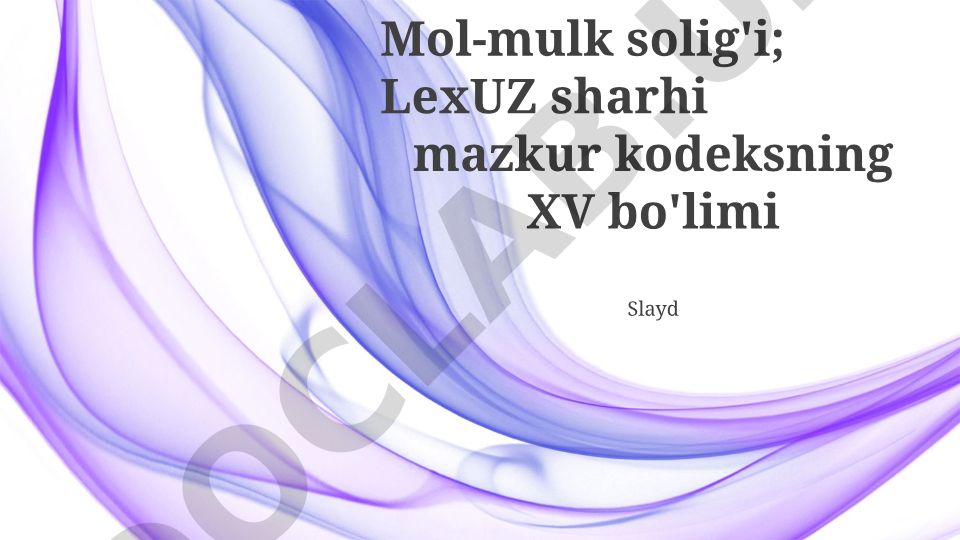 O'zbekistonda mulk huquqi va mol-mulk solig'i