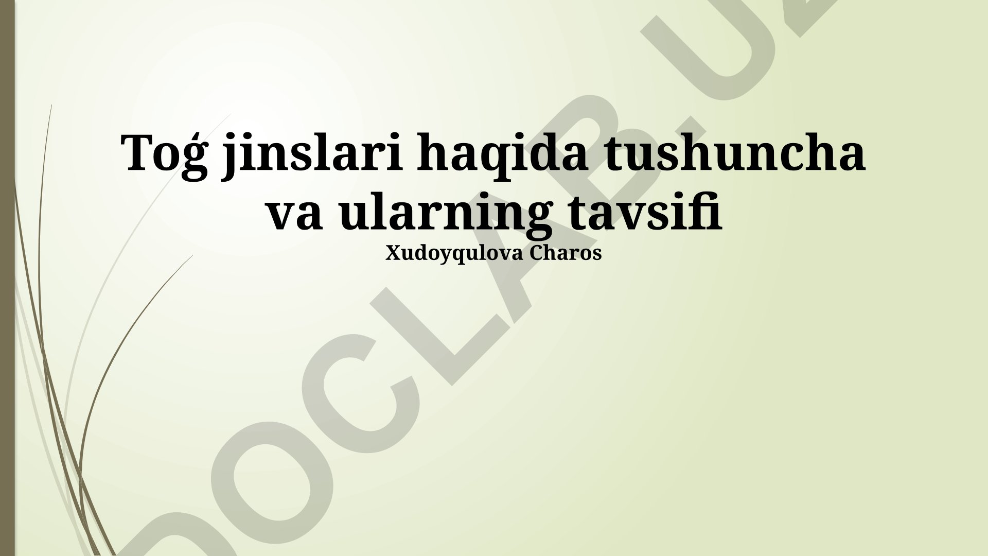 Jinsilarning turlari, xususiyatlari va parvarish qilish